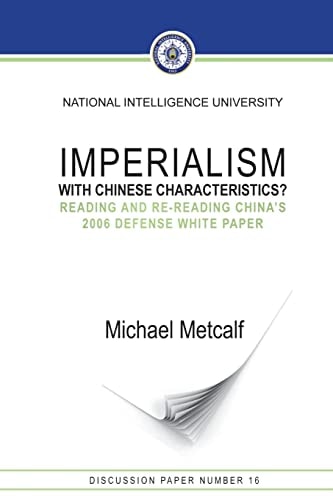 Imperialism with Chinese Characteristics? Reading and Re-Reading China's 2006 Defense White Paper