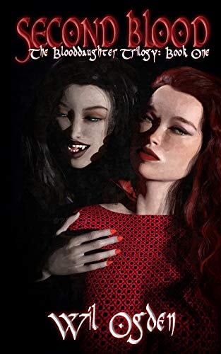Second Blood Book One of the Blooddaughter Trilogy