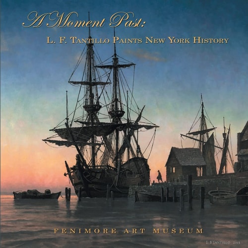 A Moment Past L. F. Tantillo Paints New York History