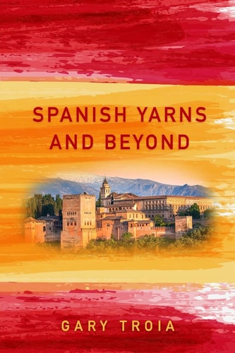 Spanish Yarns and Beyond