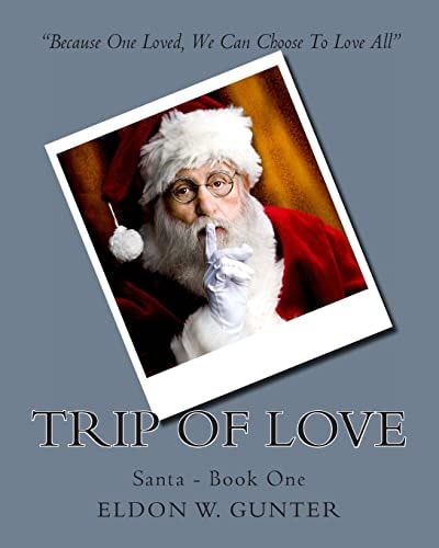 Trip of Love Santa - Book One