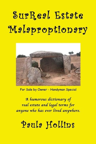 SurReal Estate Malaproptionary A Humorous Real Estate Dictionary