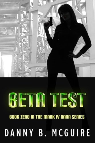 Beta Test Book Zero in the Mark IV Anna Series