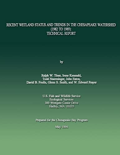 Recent Wetland Status and Trends in the Chesapeake Watershed (1982 to 1989) Technical Report