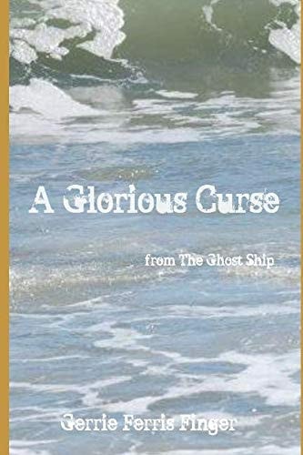 A Glorious Curse Tales from the Ghost Ship (Series)