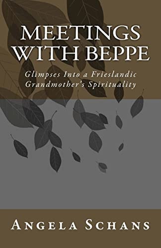 Meetings with Beppe Glimpses Into a Frieslandic Grandmother's Spirituality