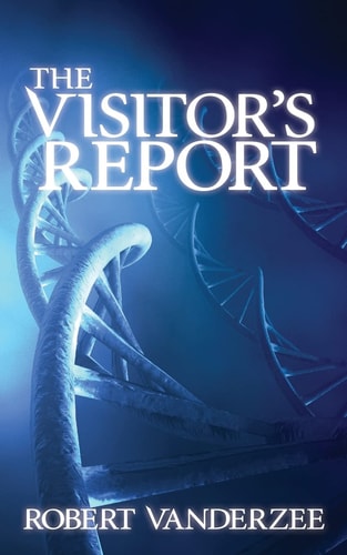 The Visitor's Report The End ... And New Beginning of the Human Race