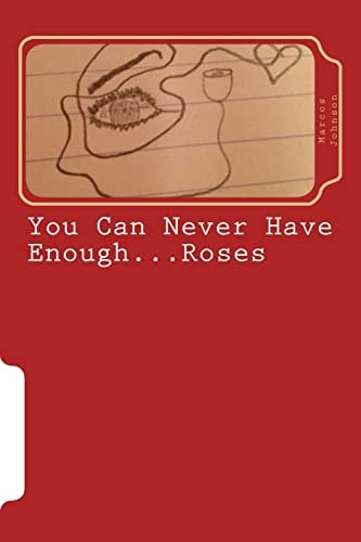 You Can Never Have Enough... Roses