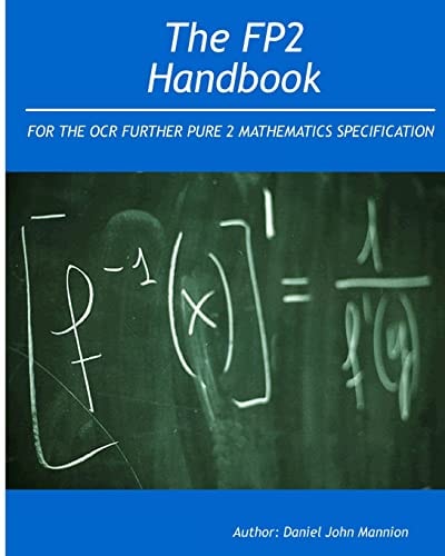 The FP2 Handbook Intended for the OCR Further Pure 2 Mathematics Specification