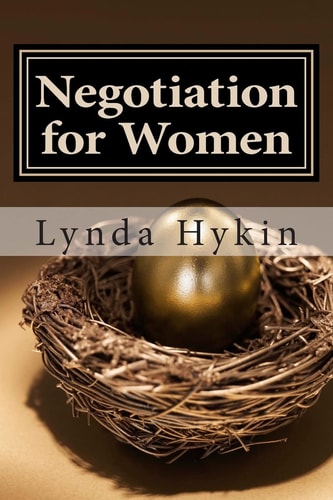 Negotiation for Women 3 Simple Strategies to Finally Take Control - of Your Money, Your Career and Your Life!