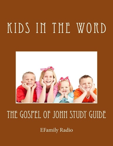 The Gospel of John Study Guide EFamily Radio