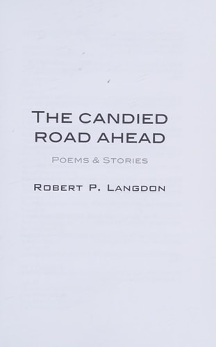 The Candied Road Ahead Poems & Stories