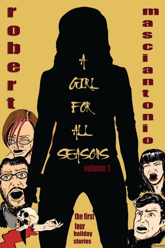 A Girl For All Seasons, Volume 1 The First Four Holiday Tales