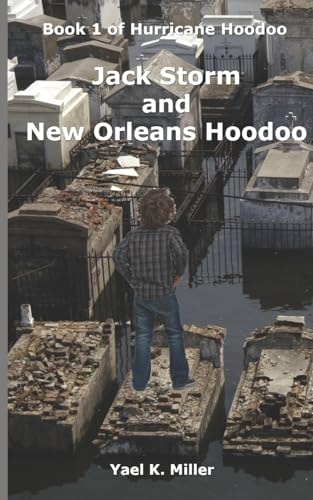 Jack Strom and New Orleans Hoodoo Book 1 of Hurricane Hoodoo