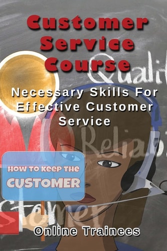 Customer Service Course Necessary Skills for Effective Customer Service