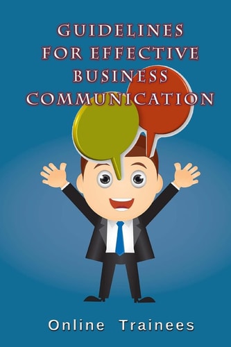 Guidelines For Effective Business Communication