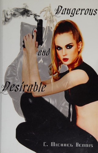 Dangerous and Desirable