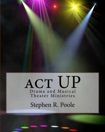 Act Up Drama and Musical Theater Ministries