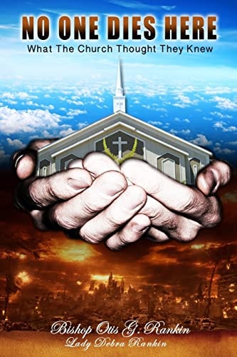 No One Dies Here What The Church Thought They Knew