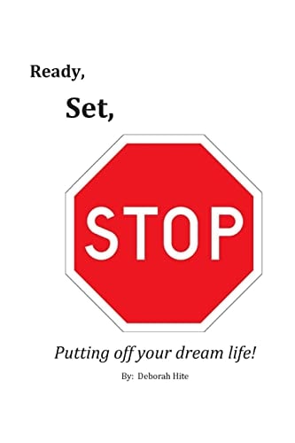 Ready, Set, Stop Putting Off Your Dream Life
