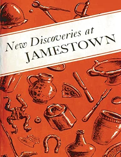 New Discoveries at Jamestown Site of the First Successful English Settlement in America