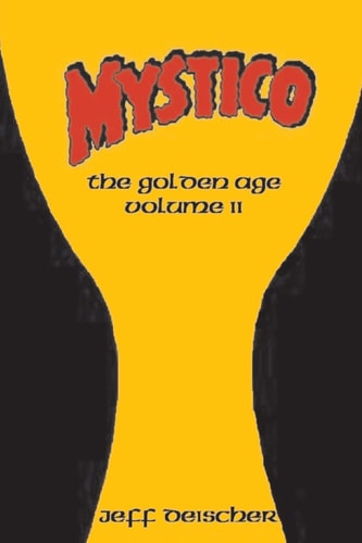 Mystico The Golden Age Volume II
