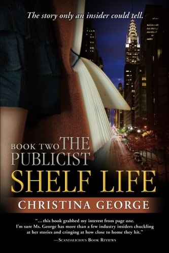Shelf Life The Publicist - Book Two
