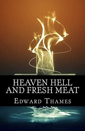 Heaven, Hell and Fresh Meat Anthology of Novellas