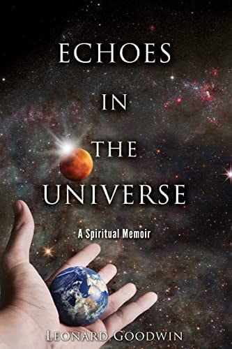Echoes In The Universe A Spiritual Memoir