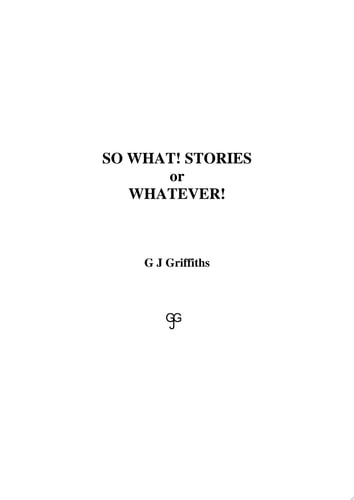 So What! Stories or Whatever! So What! series #1