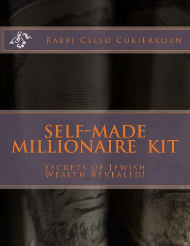 Self Made Millionaire KIT Secrets of Jewish Wealth Revealed!!