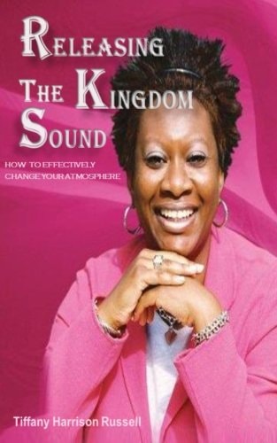 Releasing The Kingdom Sound How To Effectively Change Your Atmosphere