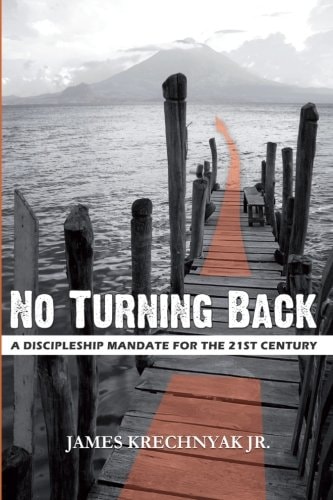 No Turning Back A Discipleship Mandate for the 21st Century