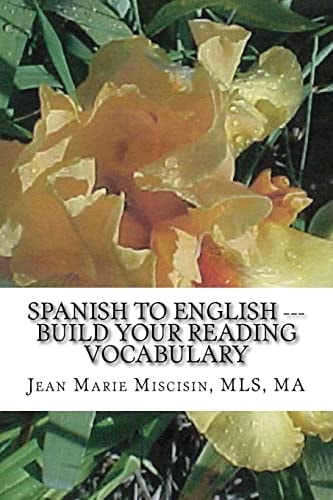 Spanish to English --- Build Your Reading Vocabulary English to Spanish