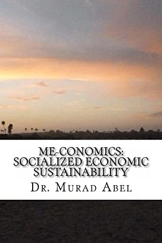 Me-conomics Socialized Economic Sustainability
