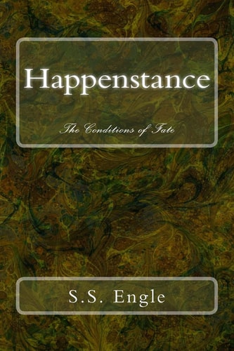 Happenstance The Conditions of Fate
