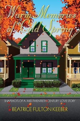 Warm Memories of Cold Spring Snapshots of a Mid-Twentieth Century Love Story
