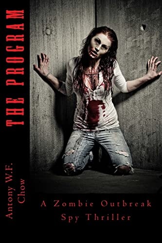 The Program A Zombie Outbreak Spy Thriller