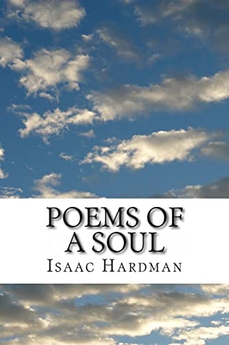 Poems Of A Soul Poetry of the Supernatural, Justice, and Love