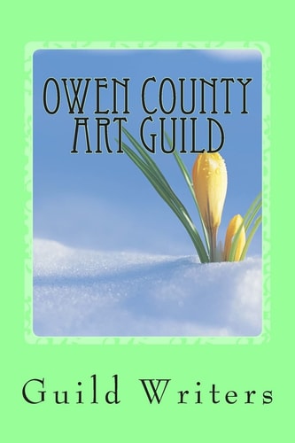 Owen County Art Guld Spring 2013