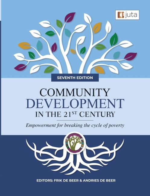 Community Development in the 21st Century 7e -  Empowerment for breaking  the cycle of poverty