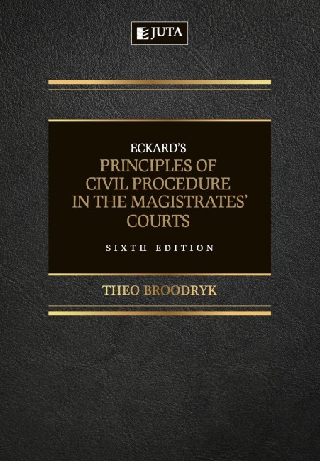 Eckards Principles of Civil Procedure in the Magistrates Court