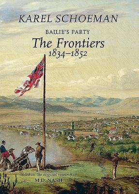 Bailies Party: The Frontiers, 1834&#8210;1852