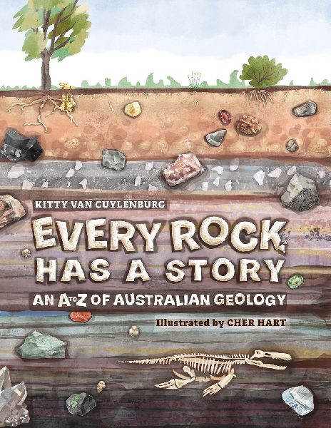 Every Rock Has a Story: An A to Z of Australian Geology