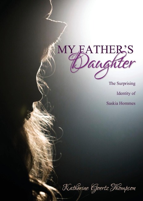 My Fathers Daughter: The Surprising Identity of Saskia Hommes