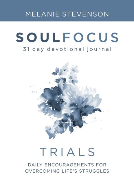 Trials: Daily Encouragements for Overcoming Lifes Struggles