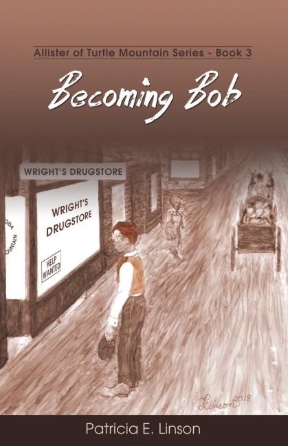 Becoming Bob: Allister of Turtle Mountain Series