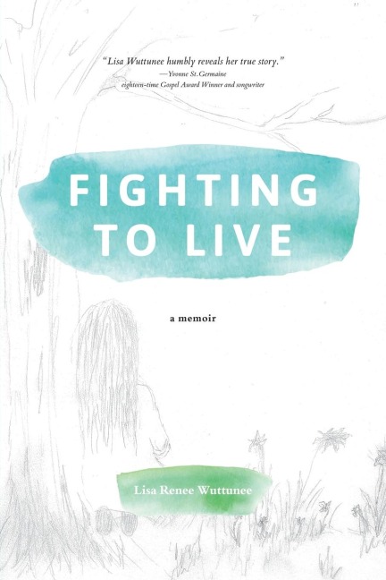 Fighting to Live: A Memoir