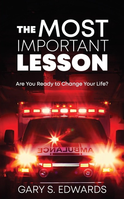 The Most Important Lesson: Are You Ready to Change Your Life?