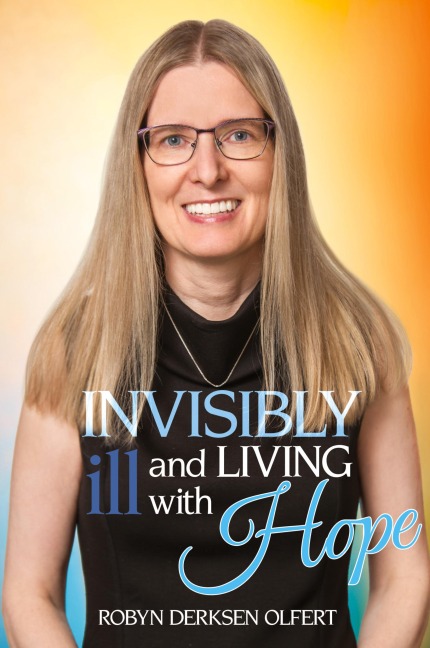 Invisibly Ill and Living with Hope